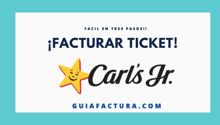 Facturaci N Carls Jr Facturar Tickets En Linea Facturas Facil En 3   Facturacion Carls Junior 